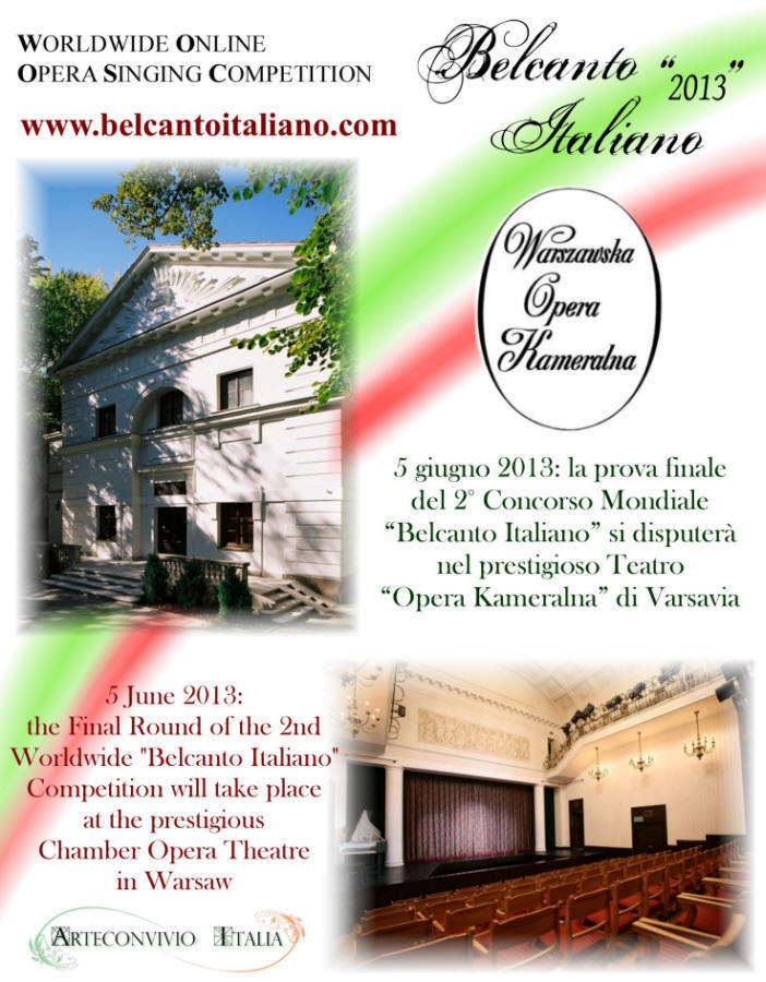 La prova finale del Concorso Mondiale "Belcanto Italiano 2013" si disputer nel prestigioso Teatro "Opera Kameralna" di Varsavia - 5 June 2013: the Final Round of the 2nd Worldwide "Belcanto Italiano" Competition will take place at the prestigious Chamber Opera Theatre in Warsaw